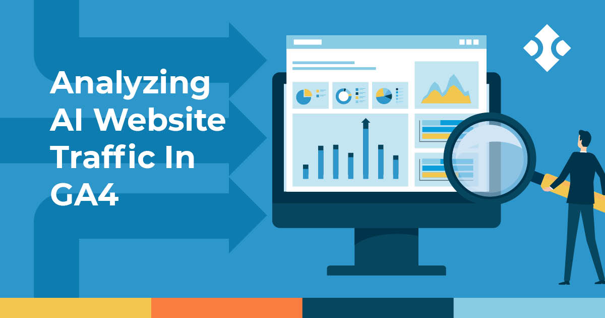 Analyzing AI Website Traffic In GA4 - Blue Compass