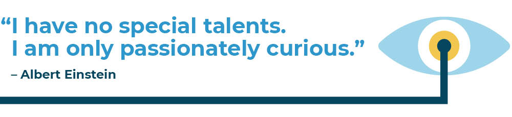 Curiosity Quote From Albert Einstein quote from Albert Einstein that says I have no special talents I am only passionately curious.