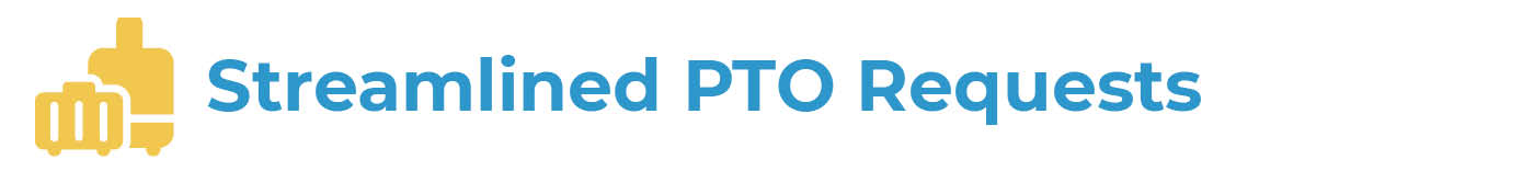 streamlined pto requests luggage icon with words streamlined pto request