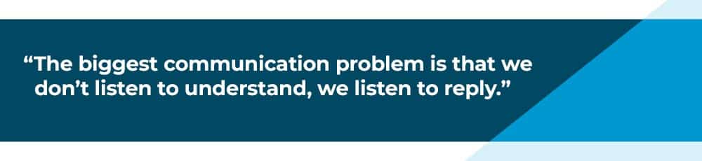 biggest communication problem is listening to reply quote