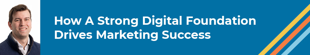 Banner Featuring Senior Digital Marketing Strategist Jay Snyder For His Presentation How A Strong Digital Foundation Drives Marketing Success.