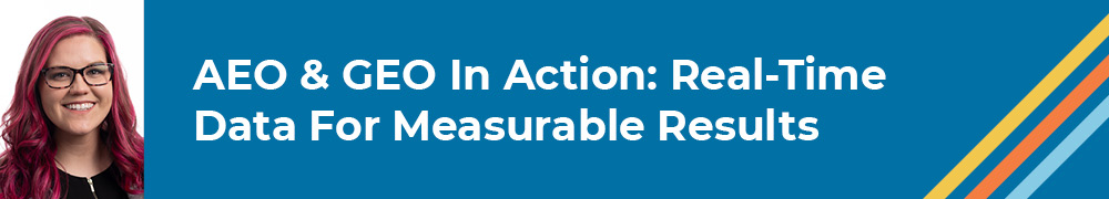 Banner Featuring Digital Marketing Director Katrina Reger For Her Presentation AEO & GEO In Action: Real-Time Data For Measurable Results.